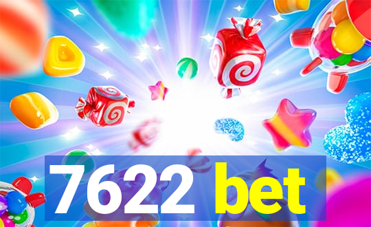 7622 bet